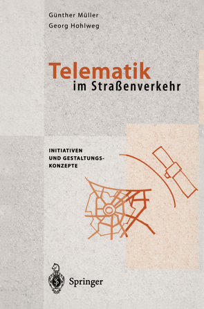 Telematik im Straßenverkehr von Hohlweg,  Georg, Müller,  Günter