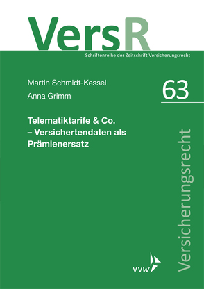 Telematiktarife & Co. – Versichertendaten als Prämienersatz von Grimm,  Anna, Schmidt-Kessel,  Martin, Wandt,  Manfred