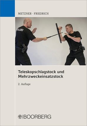 Teleskopschlagstock und Mehrzweckeinsatzstock von Friedrich,  Joachim, Metzner,  Frank B.
