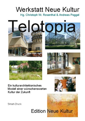 Telotopia VS von Neue Kultur,  Werkstatt, Poggel,  Andreas, Rosenthal,  Christoph W.