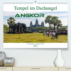Tempel im Dschungel, Angkor (Premium, hochwertiger DIN A2 Wandkalender 2023, Kunstdruck in Hochglanz) von Seifert,  Birgit