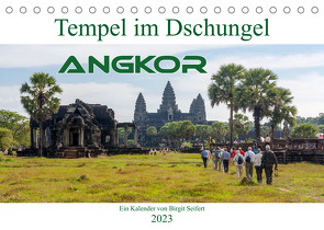 Tempel im Dschungel, Angkor (Tischkalender 2023 DIN A5 quer) von Seifert,  Birgit