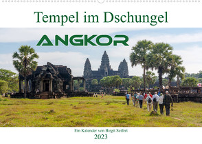 Tempel im Dschungel, Angkor (Wandkalender 2023 DIN A2 quer) von Seifert,  Birgit