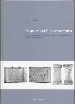 Tempel und Kult in Sarmizegetusa von Schäfer,  Alfred