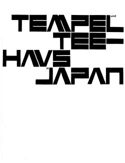 Tempel und Teehaus in Japan von Blaser,  Werner