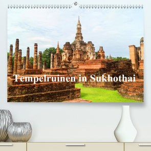 Tempelruinen in Sukhothai (Premium, hochwertiger DIN A2 Wandkalender 2020, Kunstdruck in Hochglanz) von Paul - Babett's Bildergalerie,  Babett