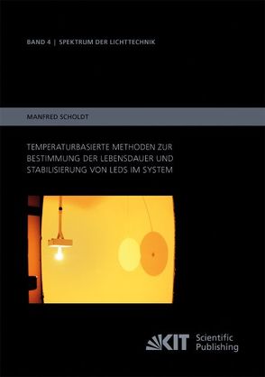 Temperaturbasierte Methoden zur Bestimmung der Lebensdauer und Stabilisierung von LEDs im System von Scholdt,  Manfred