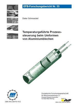 Temperaturgeführte Prozesssteuerung beim Umformen von Aluminiumblechen von Schmoeckel,  Dieter