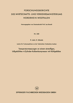 Temperaturmessungen an einem einstufigen, luftgekühlten 4-Zylinder-Kolbenkompressor mit Kühlgebläse von Leist,  Karl