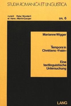Tempora in Chretiens Yvain von Wigger,  Marianne