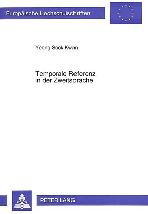 Temporale Referenz in der Zweitsprache von Kwan,  Yeong-Sook