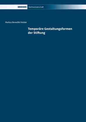 Temporäre Gestaltungsformen der Stiftung von Heister,  Markus Benedikt