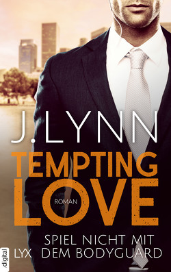 Tempting Love – Spiel nicht mit dem Bodyguard von Ails,  Friederike, Lynn,  J.