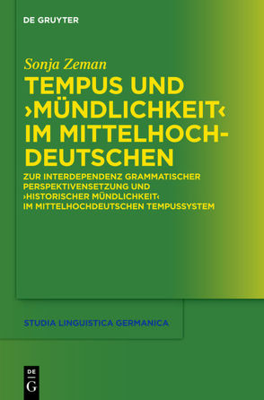 Tempus und „Mündlichkeit“ im Mittelhochdeutschen von Zeman,  Sonja