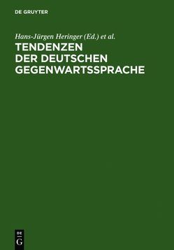 Tendenzen der deutschen Gegenwartssprache von Bader,  Wolfgang, Heringer,  Hans-Jürgen, Kauffmann,  Michael, Samson,  Gunhild