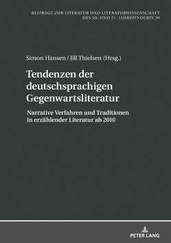 Tendenzen der deutschsprachigen Gegenwartsliteratur von Hansen,  Simon, Thielsen,  Jill