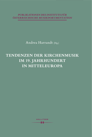 Tendenzen der Kirchenmusik im 19. Jahrhundert in Mitteleuropa von Harrandt,  Andrea