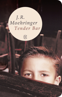 Tender Bar von Moehringer,  J.R.