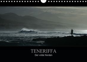 TENERIFFA Der wilde Norden (Wandkalender 2019 DIN A4 quer) von Knuth,  Marko
