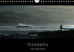 TENERIFFA Der wilde Norden (Wandkalender 2022 DIN A4 quer) von Knuth,  Marko