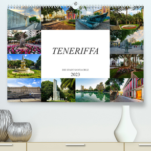 Teneriffa – Die Stadt Santa Cruz (Premium, hochwertiger DIN A2 Wandkalender 2023, Kunstdruck in Hochglanz) von Meutzner,  Dirk