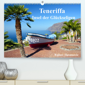 Teneriffa – Insel der Glückseligen (Premium, hochwertiger DIN A2 Wandkalender 2022, Kunstdruck in Hochglanz) von by Rainer Hasanovic,  www.teneriffaurlaub.es