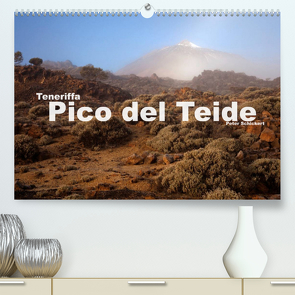 Teneriffa – Pico del Teide (Premium, hochwertiger DIN A2 Wandkalender 2023, Kunstdruck in Hochglanz) von Schickert,  Peter