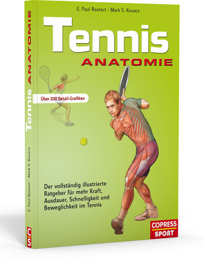 Tennis Anatomie von Kovacs,  Mark S., Roetert,  E. Paul