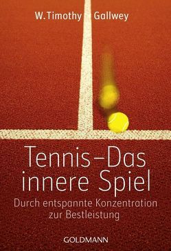 Tennis – Das innere Spiel von Gallwey,  W. Timothy, Roller,  Werner