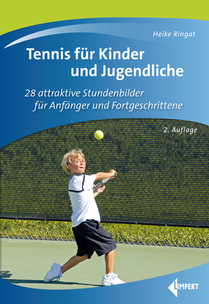 Tennis für Kinder und Jugendliche von Ringat,  Heike