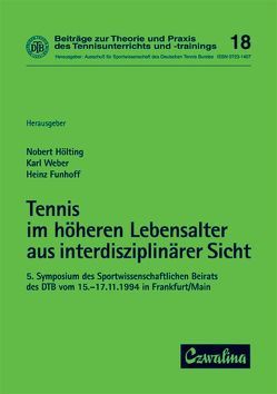 Tennis im höheren Lebensalter aus interdisziplinärer Sicht von Funhoff,  Heinz, Hölting,  Norbert, Strüder,  Heiko K, Weber,  Karl