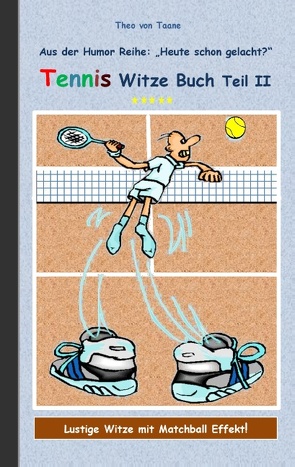 Tennis Witze Buch Teil II von Taane,  Theo von