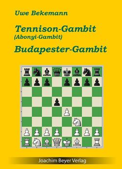 Tennison-Gambit (Abonyi-Gambit) und Budapester Gambit von Bekemann,  Uwe