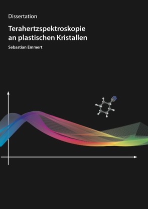 Terahertzspektroskopie an plastischen Kristallen von Emmert,  Sebastian