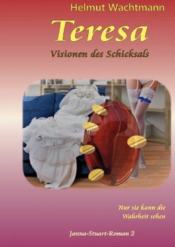 Teresa – Visionen des Schicksals von Wachtmann,  Helmut