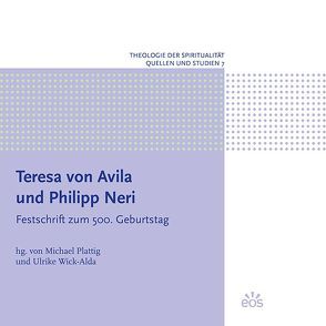 Teresa von Avila und Philipp Neri von Plattig o.Carm,  Michael, Wick-Alda,  Ulrike