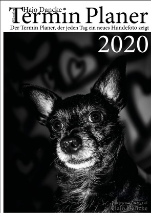 Termin Planer 2020 mit Hundefotos für jeden Tag von Dancke,  Hajo