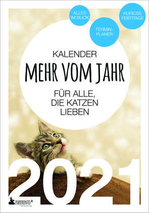 Terminkalender 2021: Mehr vom Jahr – für alle, die Katzen lieben von Marx,  Vitus
