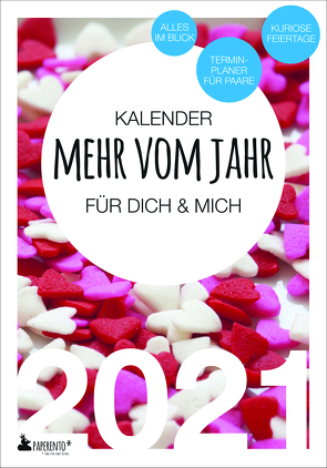 Terminkalender 2021: Mehr vom Jahr – für dich & mich – Sweethearts Edition von Marx,  Vitus