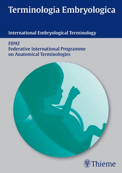 Terminologia Embryologica von FIPAT Federative International Programme