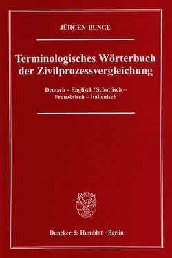 Terminologisches Wörterbuch der Zivilprozessvergleichung. von Bunge,  Jürgen