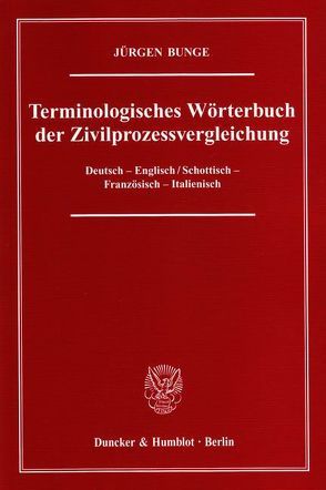 Terminologisches Wörterbuch der Zivilprozessvergleichung. von Bunge,  Jürgen