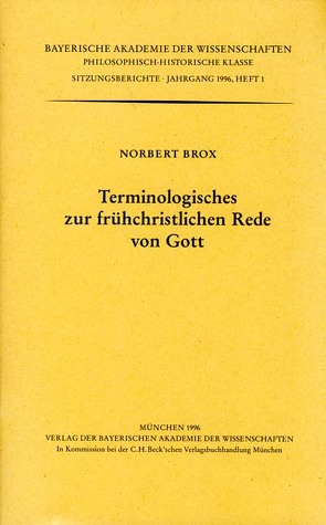 Terminologisches zur frühchristlichen Rede von Gott von Brox,  Norbert