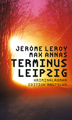 Terminus Leipzig von Annas,  Max, Leroy,  Jérôme, Wend,  Cornelia