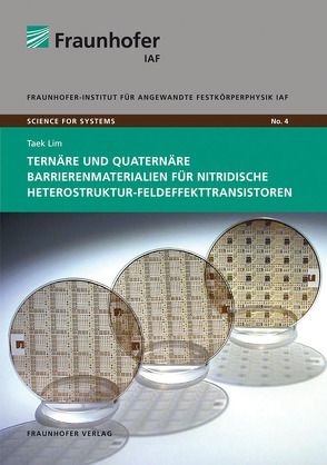 Ternäre und quaternäre Barrierenmaterialien für nitridische Heterostruktur-Feldeffekttransistoren. von Ambacher,  Oliver, Lim,  Taek