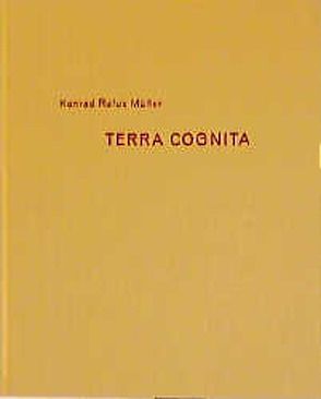 Terra cognita von Müller,  Konrad R, Steidl,  Gerhard