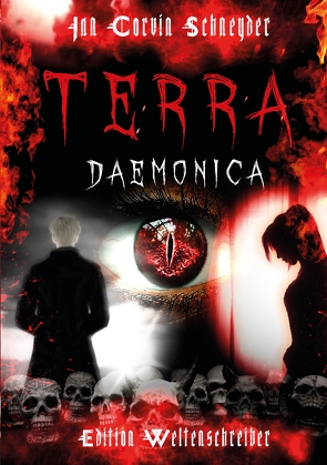 Terra Daemonica – Nur die Toten sehen das Ende von Schneyder,  Jan Corvin