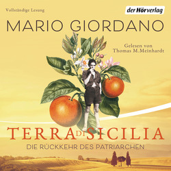 Terra di Sicilia. Die Rückkehr des Patriarchen von Giordano,  Mario, Meinhardt,  Thomas M.