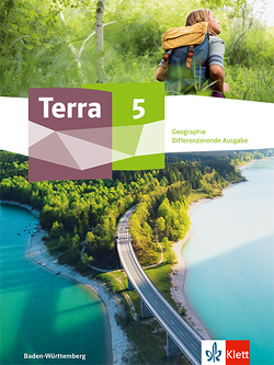 Terra Geographie 5. Differenzierende Ausgabe Baden-Württemberg