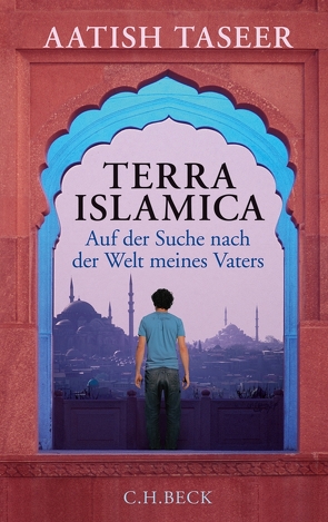 Terra Islamica von Seuß,  Rita, Taseer,  Aatish